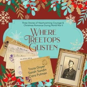 Where Treetops Glisten, Tricia Goyer