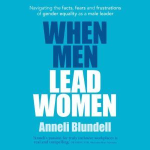 When Men Lead Women, Anneli Blundell