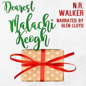 Dearest Malachi Keogh, N.R. Walker