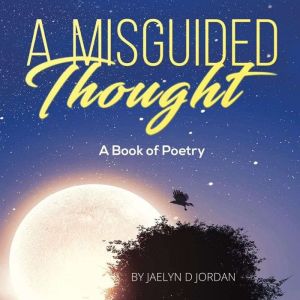 A Misguided Thought, Jaelyn Jordan