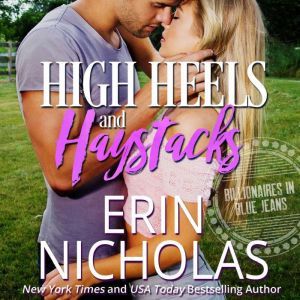 High Heels and Haystacks Billionaire..., Erin Nicholas