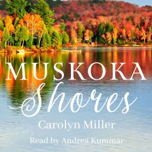 Muskoka Shores, Carolyn Miller