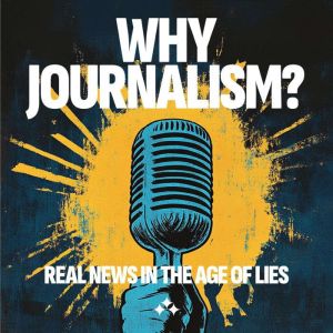 Why Journalism?, Erik Fichtelius