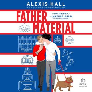 Father Material, Alexis Hall