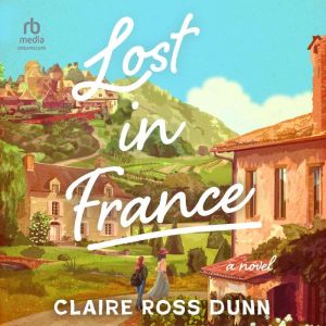 Lost in France, Claire Ross Dunn
