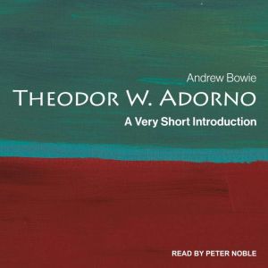 Theodor Adorno, Andrew Bowie