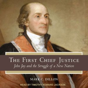 The First Chief Justice, Mark C. Dillon