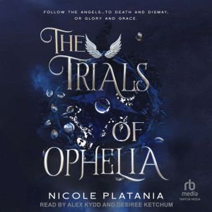 The Trials of Ophelia