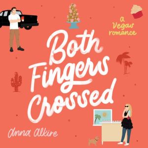 Both Fingers Crossed: A Vegas Romance