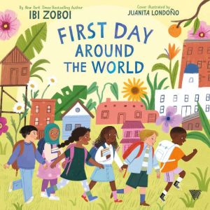 First Day Around the World, Ibi Zoboi