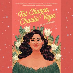 Fat Chance, Charlie Vega, Crystal Maldonado
