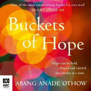 Buckets of Hope, Abang Anade Othow