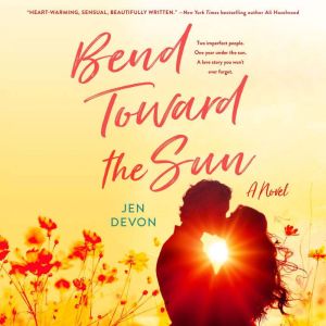 Bend Toward the Sun, Jen Devon