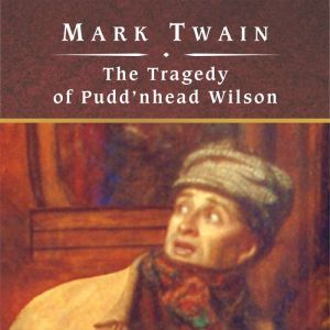 The Tragedy of Puddnhead Wilson, Mark Twain