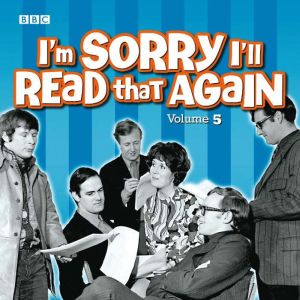 I'm Sorry I'll Read That Again: Volume 5: Four Classic BBC Radio Episodes