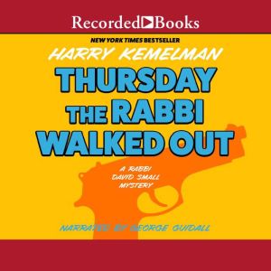 Thursday The Rabbi Walked Out, Harry Kemelman