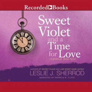 Sweet Violet and a Time for Love, Leslie J. Sherrod