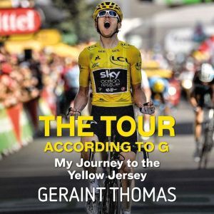 The Tour According to G, Geraint Thomas