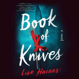 Book of Knives, Lise Haines