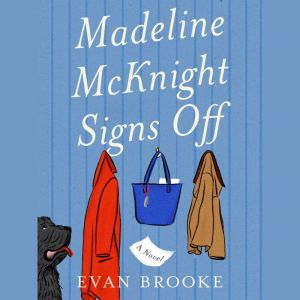 Madeline McKnight Signs Off, Evan Brooke