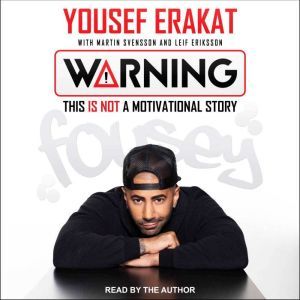 Warning This is Not a Motivational Story, Yousef Erakat