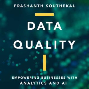 Data Quality, Prashanth Southekal PhD