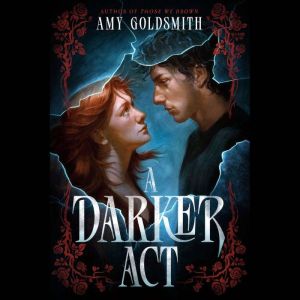 A Darker Act, Amy Goldsmith