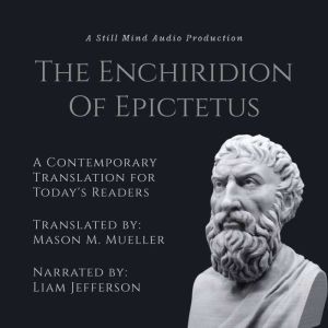 The Enchiridion: A Contemporary Translation for Today's Readers