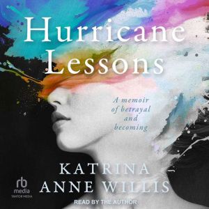 Hurricane Lessons, Katrina Anne Willis