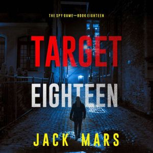 Target Eighteen (The Spy GameBook #18)