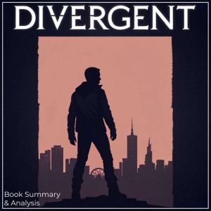 Divergent Book Summary Analysis, Hazel Quinn