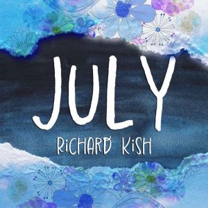 July, Richard Kish