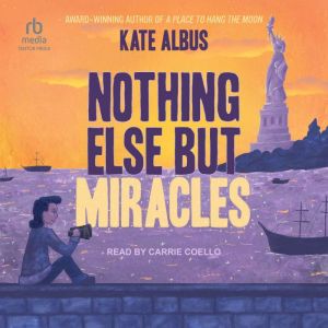 Nothing Else But Miracles, Kate Albus