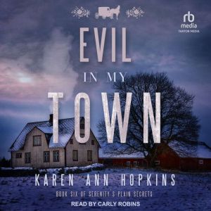 Evil in My Town, Karen Ann Hopkins