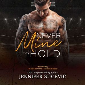 Never Mine to Hold, Jennifer Sucevic