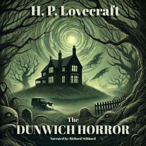 The Dunwich Horror, H. P. Lovecraft