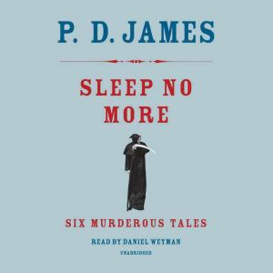 Sleep No More, P. D. James