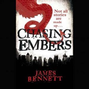 Chasing Embers, James Bennett
