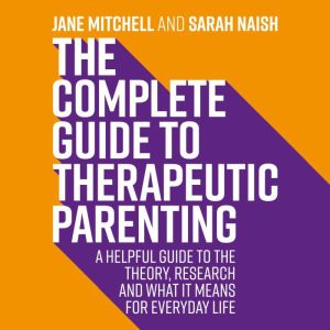 The Complete Guide to Therapeutic Par..., Jane Mitchell