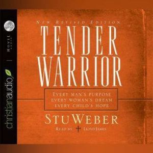 Tender Warrior, Stu Weber