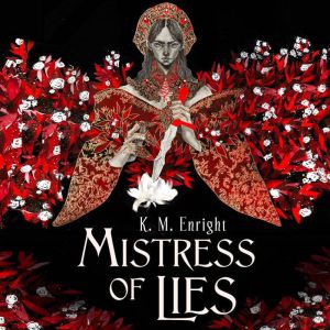 Mistress of Lies, K. M. Enright