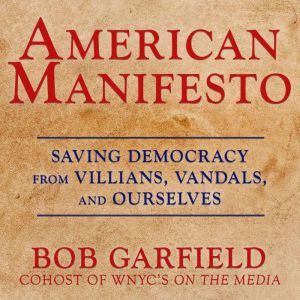 American Manifesto, Bob Garfield