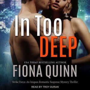 In Too Deep, Fiona Quinn