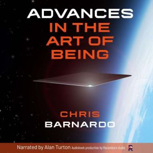 Advances in the Art of Being, Chris Barnardo
