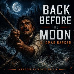 Back Before the Moon, S. Omar Barker
