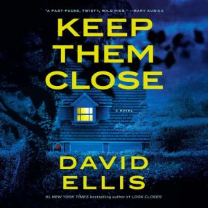 Keep Them Close, David Ellis