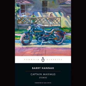 Captain Maximus, Barry Hannah