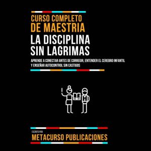 Curso Completo De Maestria La Discipl..., Metacurso Publicaciones