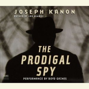 The Prodigal Spy, Joseph Kanon