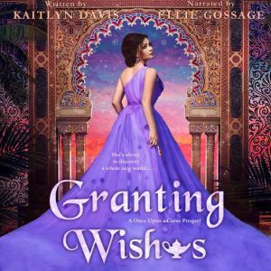 Granting Wishes A Once Upon a Curse ..., Kaitlyn Davis
